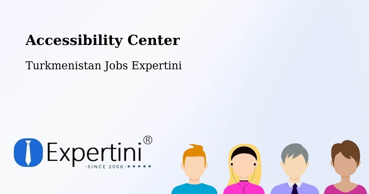 Accessibility Statement – Baharly - Turkmenistan Jobs Expertini