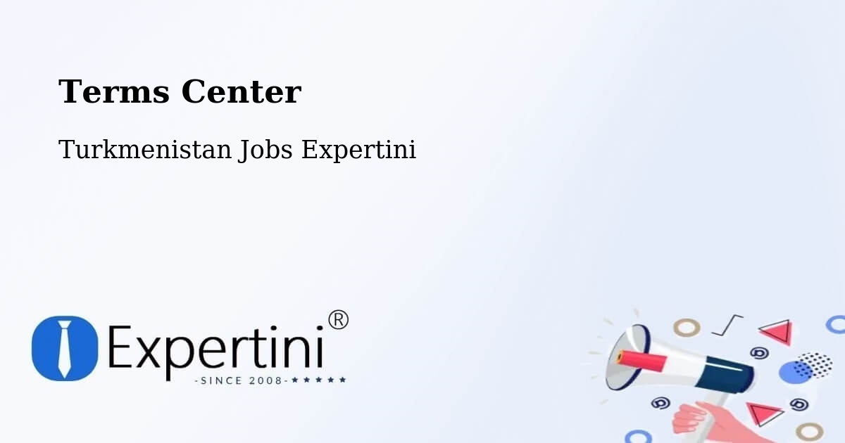 Terms of Service – Baharly - Turkmenistan Jobs Expertini